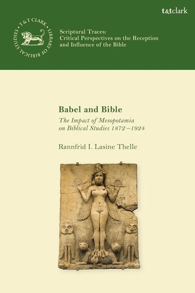 Rannfrid I. Lasine Thelle, Laura Quick, Jacqueline Vayntrub, Andrew Mein, Michelle Fletcher, Matthew A Collins - Babel and Bible, Inbunden