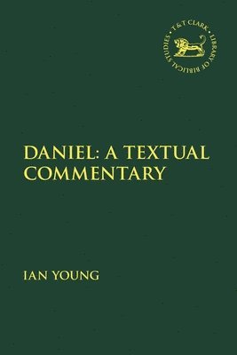Ian Young, Laura Quick - Daniel: A Textual Commentary, Inbunden