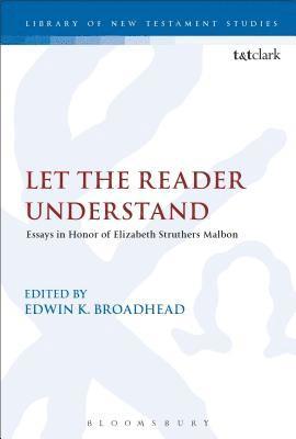 Edwin K. Broadhead - Let the Reader Understand, Inbunden
