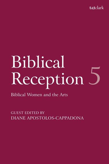 J. Cheryl Exum, David J. A. Clines, Diane Apostolos-Cappadona - Biblical Reception, 5, Inbunden