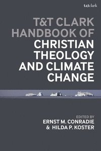 bokomslag T&T Clark Handbook of Christian Theology and Climate Change