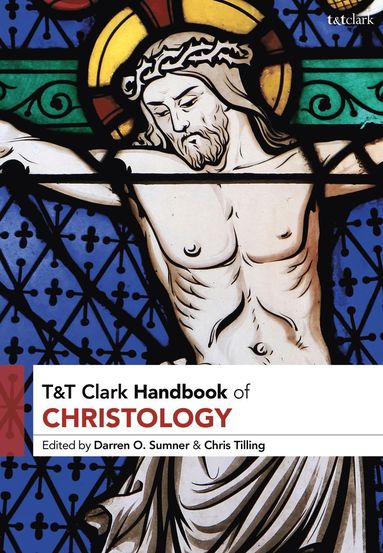 bokomslag T&T Clark Handbook of Christology