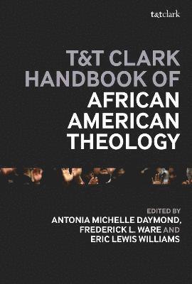 T&T Clark Handbook of African American Theology