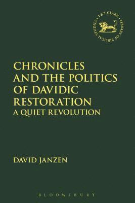 Chronicles and the Politics of Davidic Restoration 1