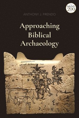 bokomslag Approaching Biblical Archaeology