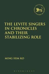 bokomslag The Levite Singers in Chronicles and Their Stabilising Role