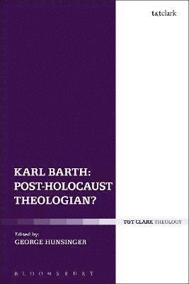 bokomslag Karl Barth: Post-Holocaust Theologian?