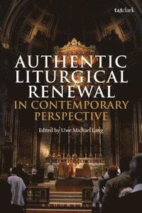 bokomslag Authentic Liturgical Renewal in Contemporary Perspective
