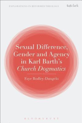 bokomslag Sexual Difference, Gender, and Agency in Karl Barth's Church Dogmatics