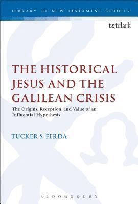 bokomslag Jesus, the Gospels, and the Galilean Crisis