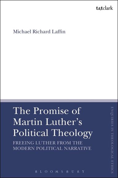 Michael Richard Laffin, Brian Brock - Promise of Martin Luther's Political Theology, Häftad