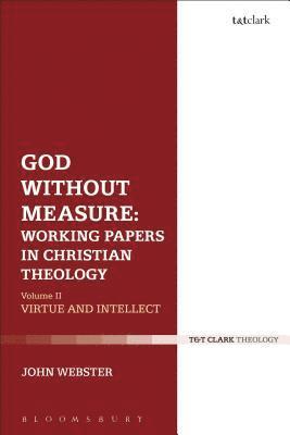 John Webster - God Without Measure: Working Papers in Christian Theology, Häftad