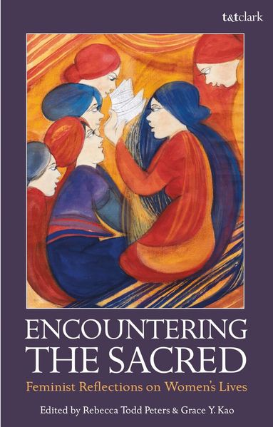 Rebecca Todd Peters, Grace Yia-Hei Kao - Encountering the Sacred, Häftad