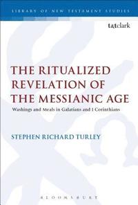 bokomslag The Ritualized Revelation of the Messianic Age