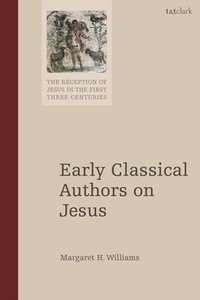 bokomslag Early Classical Authors on Jesus