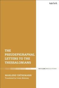 bokomslag The Pseudepigraphal Letters to the Thessalonians