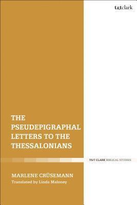 Marlene Crüsemann, Marlene (Independent Scholar) Crusemann - Pseudepigraphal Letters to the Thessalonians, Inbunden