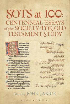 SOTS at 100: Centennial Essays of the Society for Old Testament Study 1