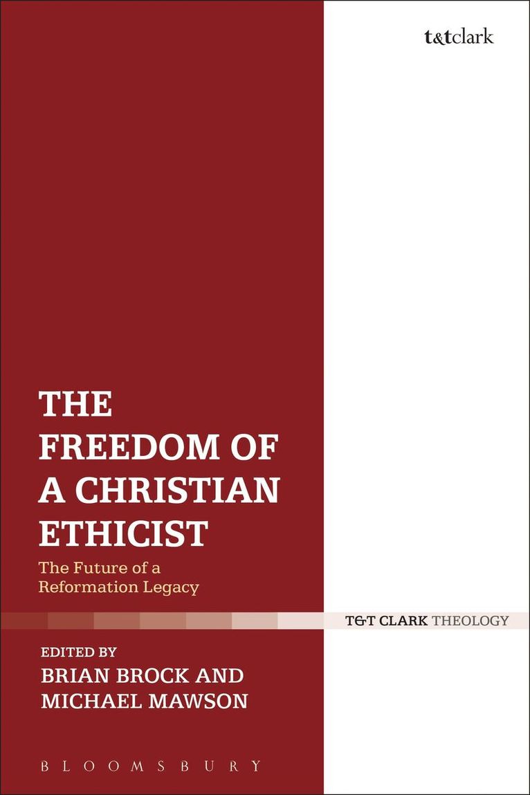 Brian Brock, Michael Mawson - Freedom of a Christian Ethicist, Häftad