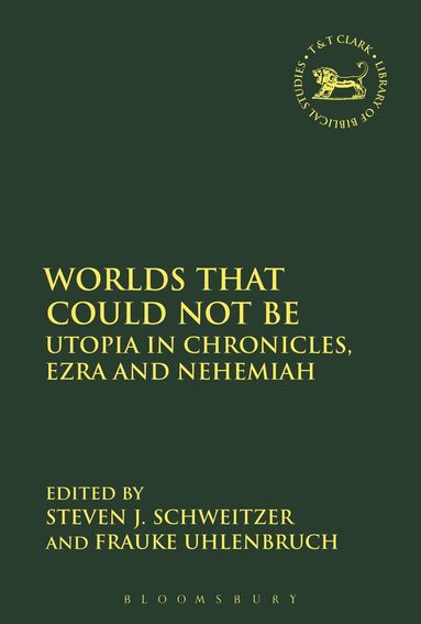 Frauke Uhlenbruch, Steven J. Schweitzer - Worlds that Could Not Be, Häftad