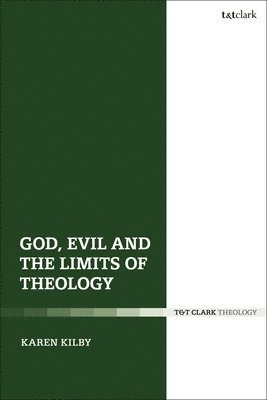 God, Evil and the Limits of Theology 1