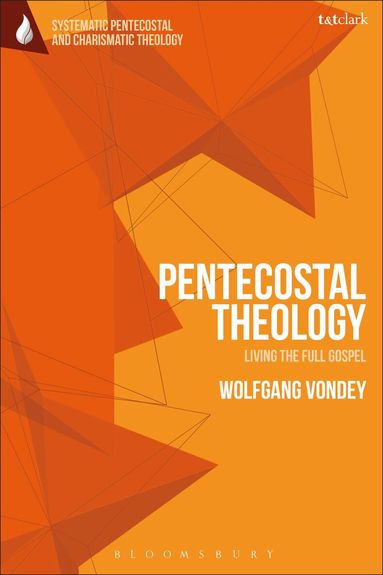 Wolfgang Vondey, Wolfgang Vondey - Pentecostal Theology, Häftad
