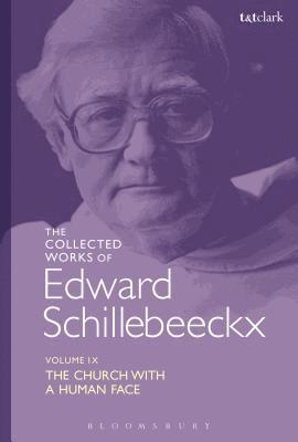 The Collected Works of Edward Schillebeeckx Volume 9 1