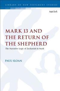 bokomslag Mark 13 and the Return of the Shepherd