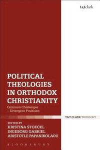 bokomslag Political Theologies in Orthodox Christianity