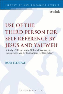 bokomslag Use of the Third Person for Self-Reference by Jesus and Yahweh