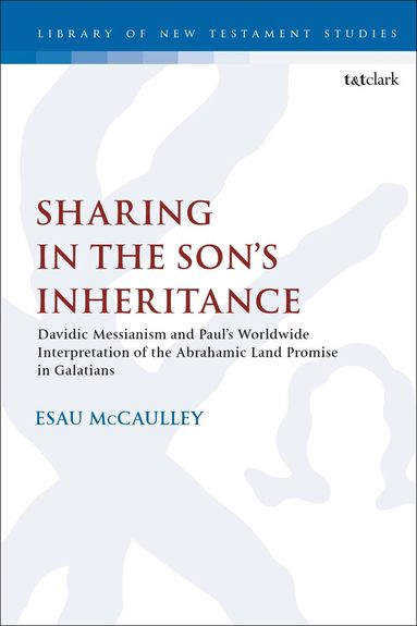 Esau McCaulley, Chris Keith - Sharing in the Son’s Inheritance, Inbunden