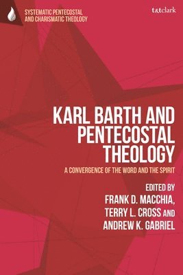 Karl Barth and Pentecostal Theology 1