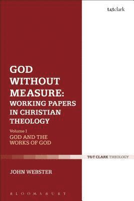 God Without Measure: Working Papers in Christian Theology 1