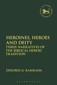 bokomslag Heroines, Heroes and Deity