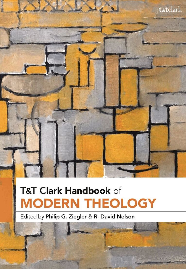 T&T Clark Handbook of Modern Theology, Inbunden. Tillgänglighet: Lägg i varukorg