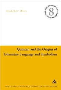 bokomslag Qumran and the Origins of Johannine Language and Symbolism