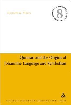 bokomslag Qumran and the Origins of Johannine Language and Symbolism