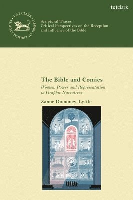 Zanne Domoney-Lyttle, UK) Domoney-Lyttle, Dr. Zanne (Individual scholar, Laura Quick - Bible and Comics, Inbunden