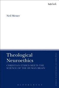 bokomslag Theological Neuroethics