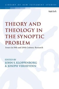 bokomslag Theological and Theoretical Issues in the Synoptic Problem