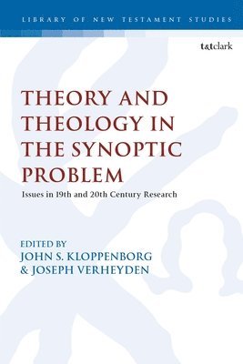 Theological and Theoretical Issues in the Synoptic Problem 1