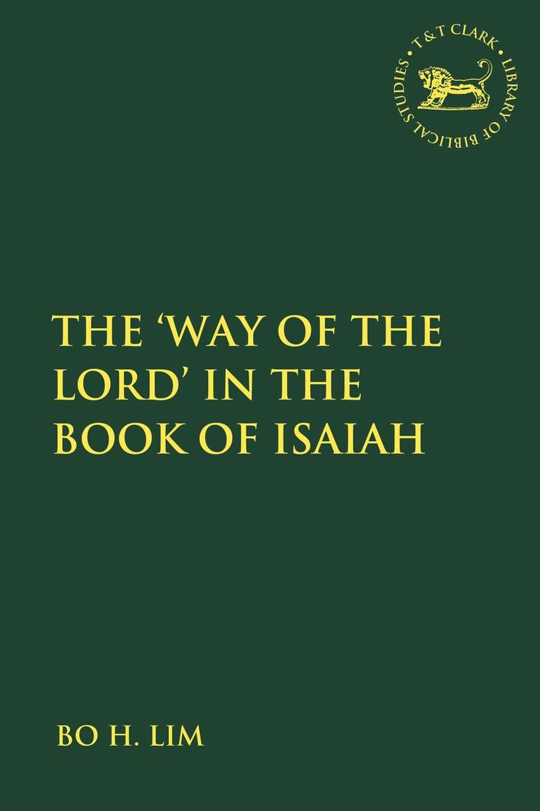 Bo H. Lim, Assistant Bo H. Lim, Andrew Mein - 'Way of the LORD' in the Book of Isaiah, Häftad