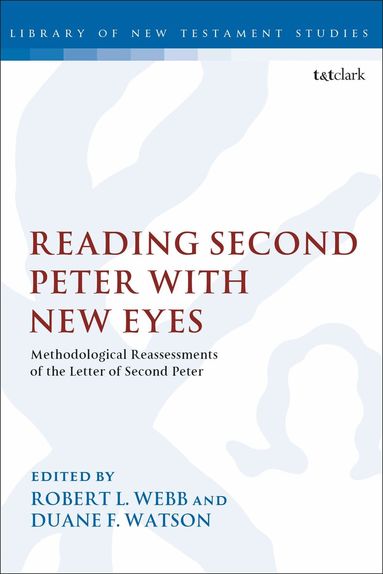 Robert L. Webb, Duane F. Watson - Reading Second Peter with New Eyes, Häftad