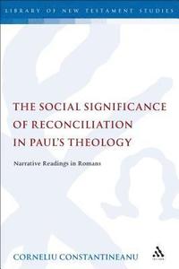 bokomslag The Social Significance of Reconciliation in Paul's Theology