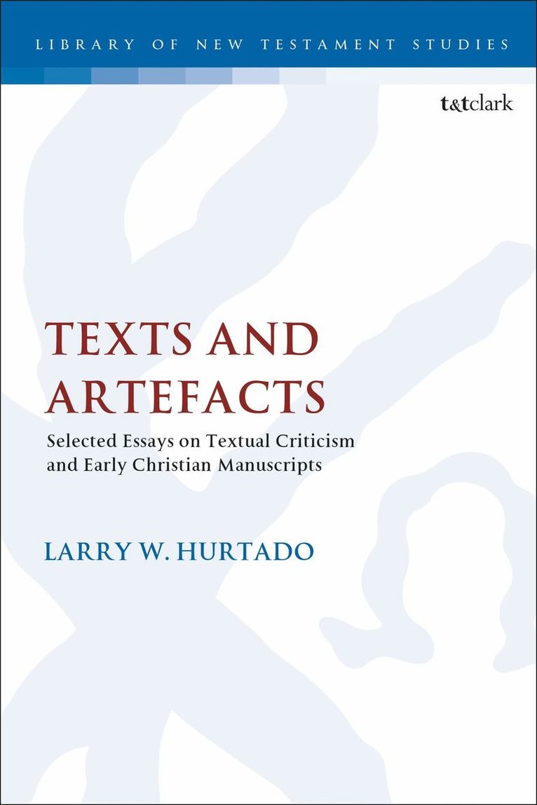 Larry W. Hurtado, Chris Keith - Texts and Artefacts, Häftad