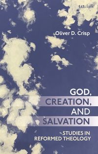 bokomslag God, Creation, and Salvation