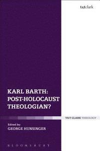 bokomslag Karl Barth: Post-Holocaust Theologian?