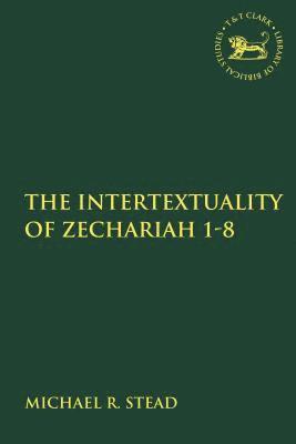 bokomslag Intertextuality of Zechariah 1-8