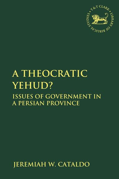 Jeremiah W. Cataldo, Laura Quick - Theocratic Yehud?, Häftad