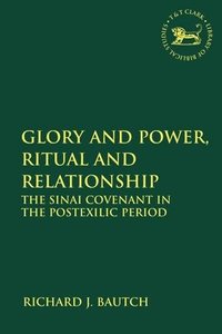 bokomslag Glory and Power, Ritual and Relationship